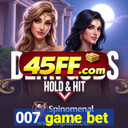 007 game bet